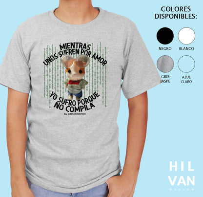 Playera / Yo Sufro Porque No Compila / DTF
